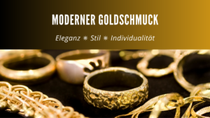 Der Glanz von Modernem Goldschmuck: Wie man ihn bewahrt und pflegt