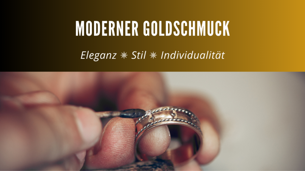 Die Kunst der Handarbeit: Moderner Goldschmuck und seine Herstellung