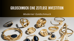 Warum ist Moderner Goldschmuck eine zeitlose Investition?